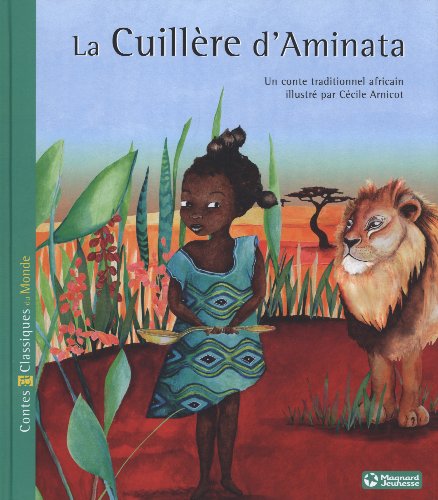 MAGNARD - La Cuillère d'Aminata - Contes et Classiques du Monde: Conte africain - -54%