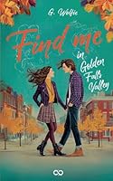Find me in Golden Falls Valley (German Edition) 3384683595 Book Cover
