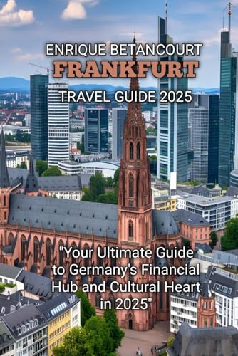 FRANKFURT TRAVEL GUIDE 2025