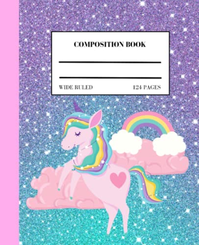 Composition Notebook: Cute Rainbow Unicorn Wide Ruled Primary Cop...