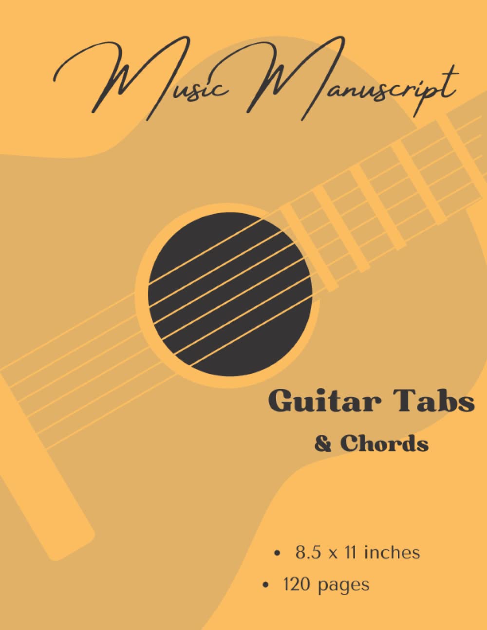 Guitar Tabs and Chords: Sheet Music Manuscript Blank Book for Song writers Musicians (120 pages 8.5x11 inches)