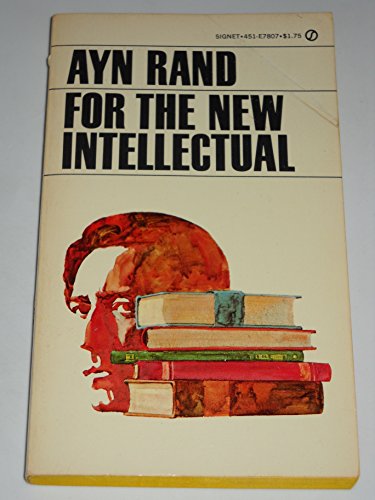 For the New Intellectual: The Philosophy of Ayn... 0451078071 Book Cover