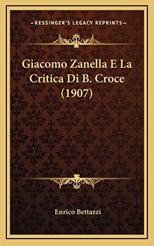 Giacomo Zanella E La Critica Di B. Croce (1907) (Italian Edition)