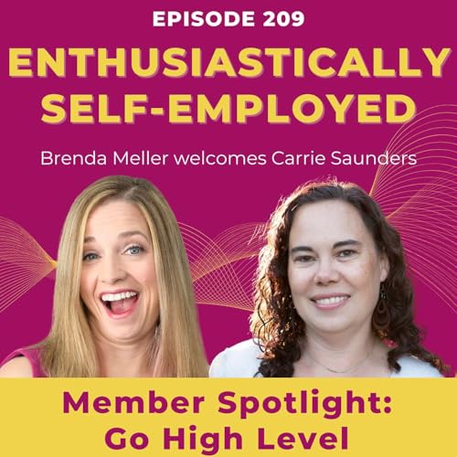 Member Spotlight: Go High Level with Carrie Saunders Ep 209