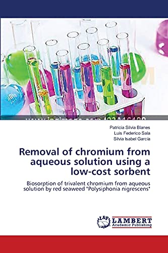 Removal of chromium from aqueous solution using a low-cost sorbent: Biosorption of trivalent chromium from aqueous solution by red seaweed 