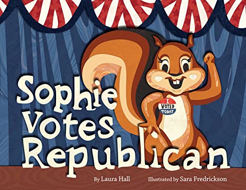 Sophie Votes Republican 0692333266 Book Cover