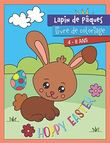 Lapin de Pâques Livre de coloriage 4-8 ans: Hoppy Easter Cadeau pour les filles et les garçons I Grand livre à colorier pour le panier de Pâques