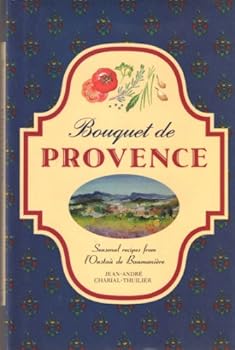 Hardcover Bouquet De Provence: Recipes from L'Ousteau de Baumaniere Book