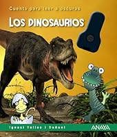 Los dinosaurios: Cuento para leer a oscuras 8414315895 Book Cover