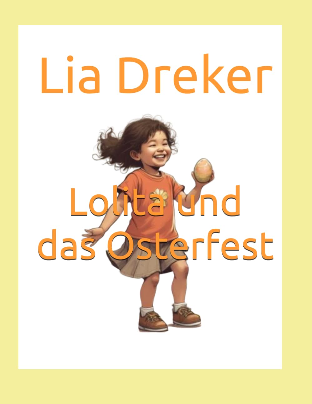 Lolita und das Osterfest: Eine schöne Ostergeschichte