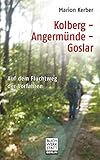 angermunder see hund  Kolberg - Angermünde - Goslar: Auf dem Fluchtweg der Vorfahren