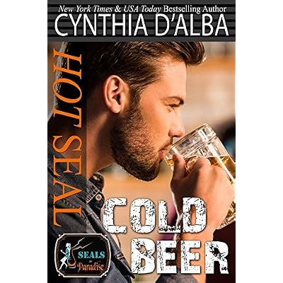 Hot SEAL, Cold Beer: A Standalone Ex-SEAL-Fake Date Novel