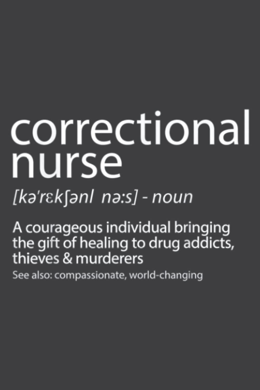 Correctional Nurse Gift Prison Nurse Definition: Undated Daily Planner: Set Goals, Plans, And Schedules Monthly, Weekly, And Daily (6" x 9" ), 100 Pages