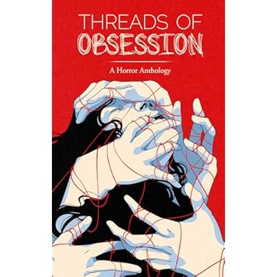 Threads of Obsession