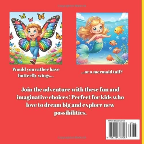 Would You Rather? Fun and Imaginative Choices for Kids!: A Picture Book for Ages 4+ Filled with Crea