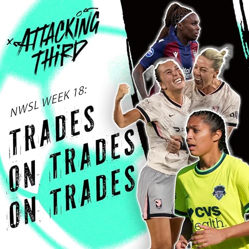 『NWSL Trades: Kennedy & Zelem to LCL | Morris to Racing | Chacón to Stars (Soccer 08/28)』のカバーアート