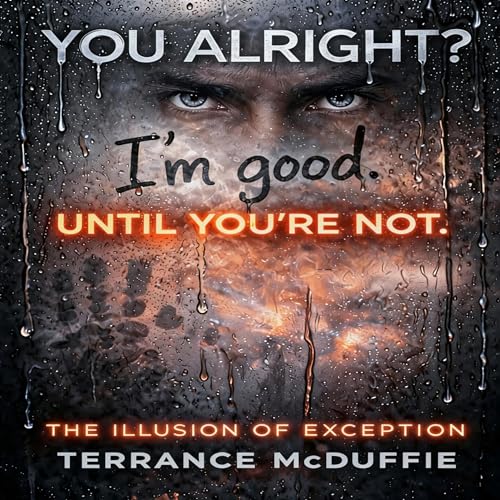 You Alright? I'm Good. Until You're Not. cover art