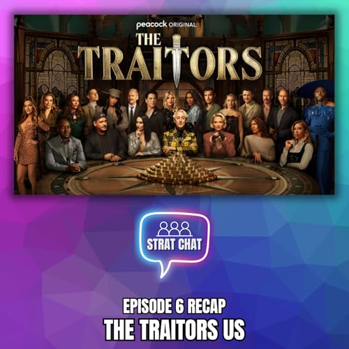 The Traitors US: EPISODE 6 RECAP! | Strat Chat Podcast Podcast Por  arte de portada
