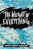 The Weight of Everything