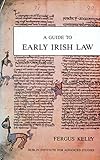 A Guide to Early Irish Law