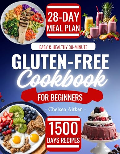 Easy & Healthy 30-Minute Gluten-Free Cookbook for Beginners: 1500 Days Tasty Recipes with a Complete Food List and 28 Day Meal Plan. image 2