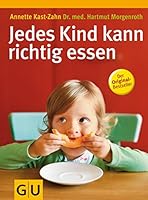 Jedes Kind kann richtig essen 3774274142 Book Cover