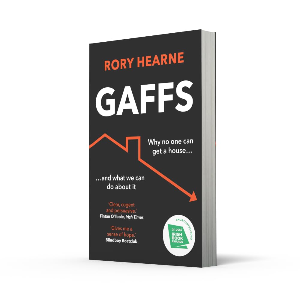Gaffs: Why No One Can Get a House, and What We Can Do About It
