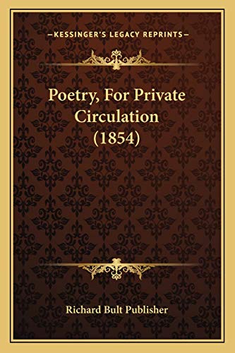 Poetry, For Private Circulation (1854)