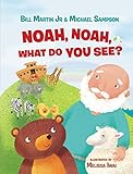 Noah, Noah, What Do You See?