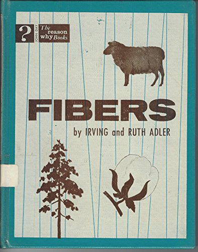 Fibers (Their The reason why books) B0006BLVPQ Book Cover
