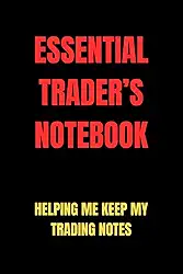 Essential Trader’s Notebook