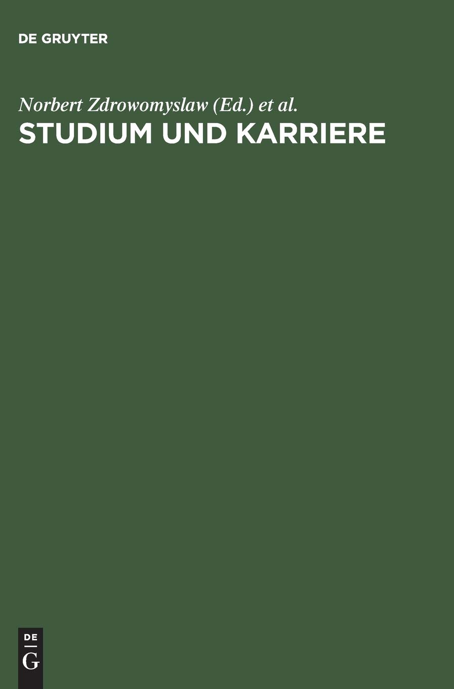 Studium und Karriere: Karriere- und Berufsplanung, Erfolg und Work-Life-Balance