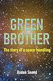 Green Brother: The Story of a Space Foundling