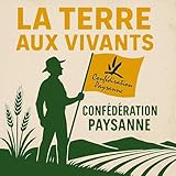 La Terre aux Vivants - Hymne à la Confédération Paysanne