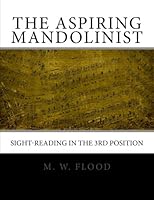 The Aspiring Mandolinist: Sight-Reading in the 3rd Position (Sight-Reading Series) (Volume 3) 1483947378 Book Cover