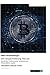 Produktbild Die Kryptowährung Bitcoin. Geschichte, Funktionsweise, Sicherheit und Wirtschaftliche Aspekte