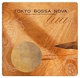 TOKYO BOSSA NOVA-lua-