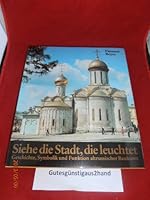 Siehe die Stadt, die leuchtet: Geschichte, Symbolik und Funktion altrussischer Baukunst 3733800982 Book Cover