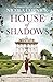 House of Shadows: An Enthralling Historical Mystery