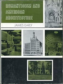 Hardcover Romanticism and American Architecture [Unknown] Book