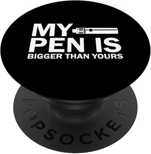My Pen is bigger Vape Vaping Pen para fumar PopSockets intercambiables PopGrip