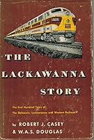 The Lackawanna story;: The first hundred years of the Delaware, Lackawanna and Western Railroad, B0007DF2AI Book Cover