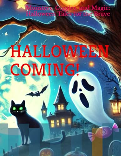 HALLOWEEN COMING! Monsters, Giggles, and Magic: Halloween Tales for the Brave
