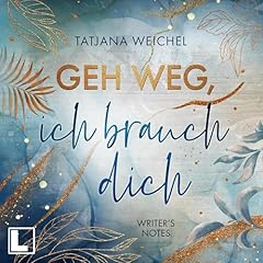 Geh weg, ich brauch dich Audiobook By Tatjana Weichel cover art