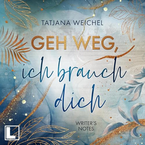 Geh weg, ich brauch dich Audiobook By Tatjana Weichel cover art