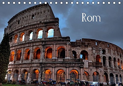 Rom (Tischkalender 2017 DIN A5 quer): Rom - die ewige Stadt mit seinen zahlreichen antiken Sehenswü Rom (Tischkalender 2017 DIN A5 quer): Rom - die ewige Stadt mit seinen zahlreichen antiken Sehenswü