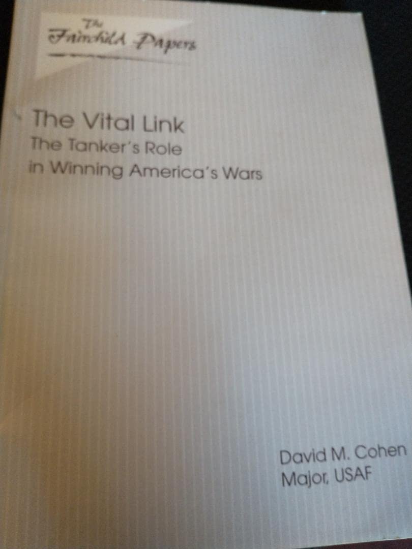 Buy The Vital Link: The Tanker's Role in Winning America's Wars — BookShops.in