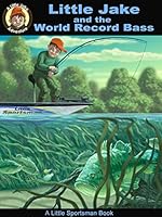 Little Jake and the World Record Bass 0980097614 Book Cover