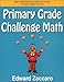 Primary Grade Challenge Math