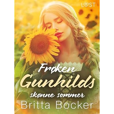Fr&oslash;ken Gunhilds sk&oslash;nne sommer &ndash; erotisk novelle
